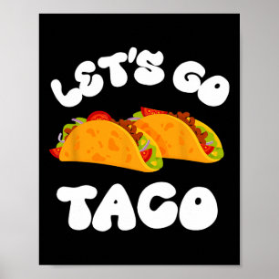 Poster Vamos Vai Taco Engraçado Sempre Pica Taco