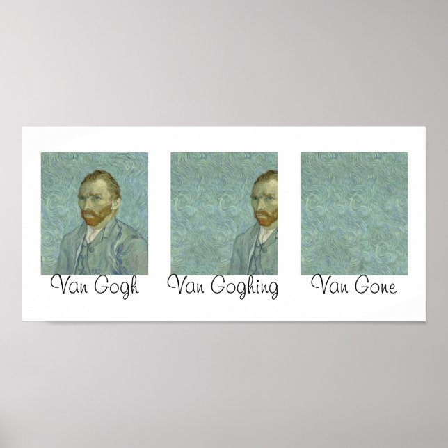Poster Van Gogh Van Goghing Van Gone Gone Gone Masterpart (Frente)