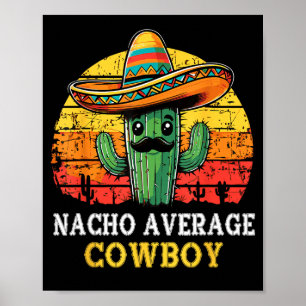 Poster Vaqueiro nacho médio pun vaqueiro nacho engraçado 