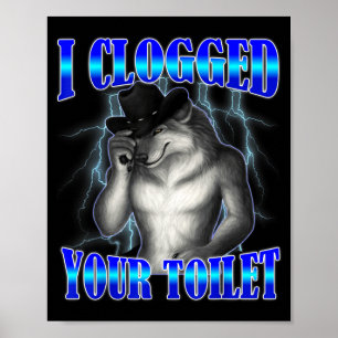 Poster Vaso sanitário entupido piada meme do lobo alfa br
