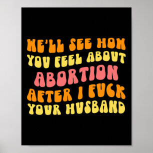 Poster Veja Como Você Se Sente Sobre O Aborto - Marido En