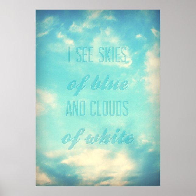 Poster Vejo céus de azul e nuvens de branco (Frente)