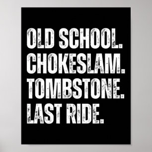 Poster Velha Escola Chokeslam Tombstone Último Cavalo Pai