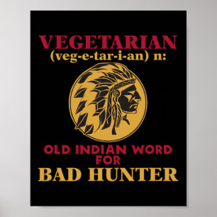 Poster Velho Índio Vegetariano Para Byd Hunter