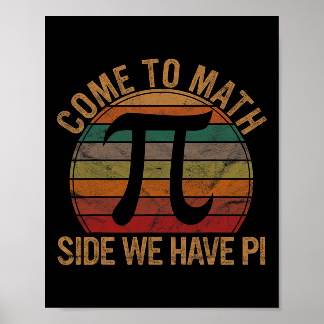 Poster Venha Para O Lado Da Matemática Temos Pi Gift Prof (Frente)
