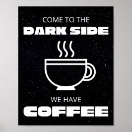 Poster Venha para o lado negro, temos café