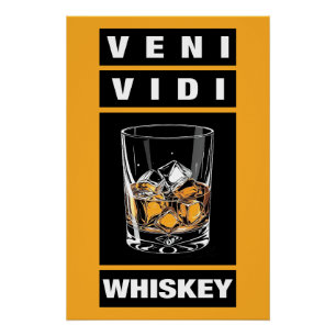 Póster Veni Vidi Whiskey   Citação Engraçada Para Amantes