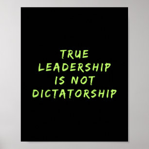 Poster Verdadeira Liderança Não É Ditadura Anti-trump Res
