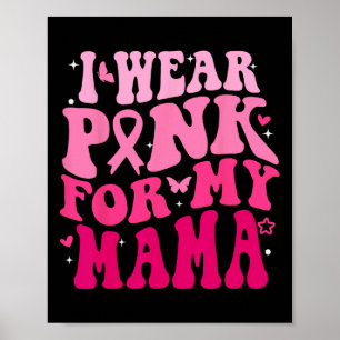 Poster Vestir Rosa Para A Minha Mãe Apoiar O Cancer Da Ma