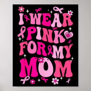 Poster Vestir Rosa Para A Minha Mãe Cancer Sensibilização