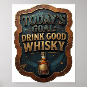 Poster Vibrante Ouro META DE HOJE BEBER UÍSQUE BOM Impres