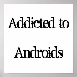 Póster Viciado aos Androids