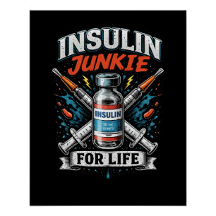 Póster Viciado em Insulina Para a Vida