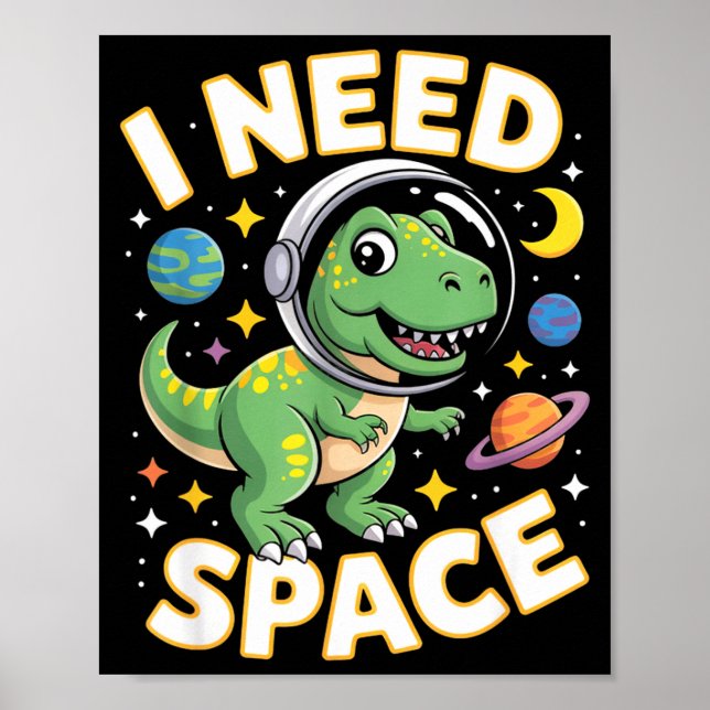 Poster Vida de Fife Eu Preciso de Espaço T-rex Astronauta (Frente)