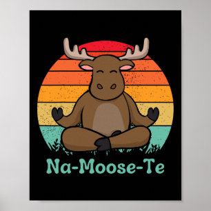 Poster Vida Selvagem Caprichosa Na-moose-te Ioga de Alce