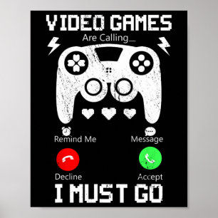 Poster Videos games Estão Ligando E Eu Tenho Que Ir Engra