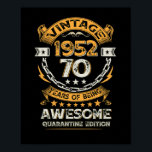 Poster Vintage 1952 70th Birthday 70 Years Old<br><div class="desc">Vintage 1952 70th Birthday Quarantine 70 Years Old</div>
