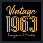 Poster Vintage 1963 Original Parts 60th Birthday Gift<br><div class="desc">Comemore seu 60º aniversário porque você é único e lendário. Este poster de 60 anos é ideal para nasceres de homens e mulheres nos meses de janeiro,  fevereiro,  março,  abril,  maio,  junho,  julho,  agosto,  setembro,  outubro,  novembro e dezembro de 1963. Chegou o momento de comprar.</div>
