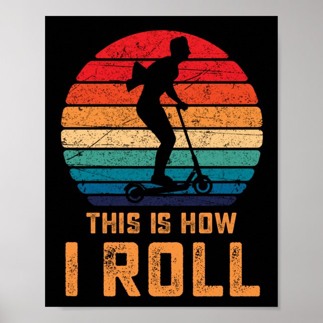 Poster VIntage É Assim Que Eu Rolo O Patinete (Frente)