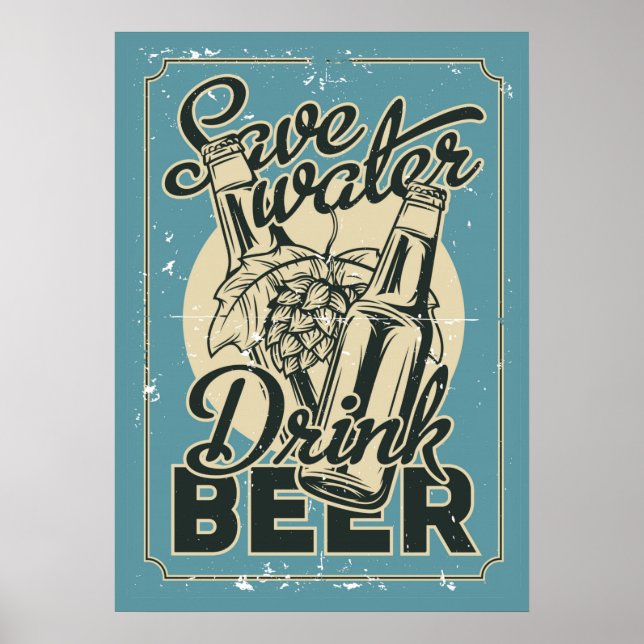 Poster Vintage Economize Água Beba Cerveja ManCave (Frente)