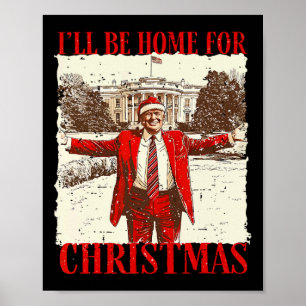 Poster Vintage Engraçado Humorístico Trump Estarei em Cas