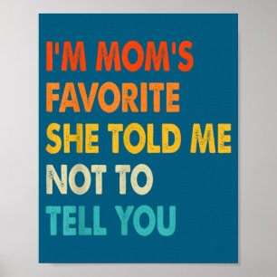 Poster Vintage Eu Sou o Irmão Favorito da Mamãe Humor Fam