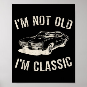 Poster Vintage Não Sou Velho Sou Clic Gráfico de Carro En