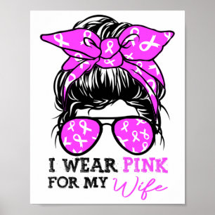 Poster Vista Rosa Para A Minha Esposa Mensagem Cancer De