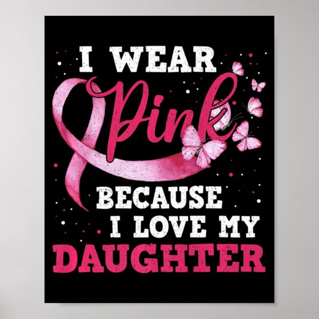 Poster Visto Rosa Eu Amo Minha Filha Cancer De Mama Aware (Frente)