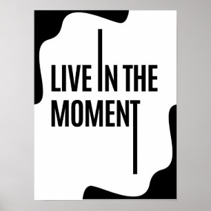 Poster Viva o momento ; Citações de Auto-Motivação