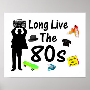 Póster Vive por muito tempo a cultura do anos 80
