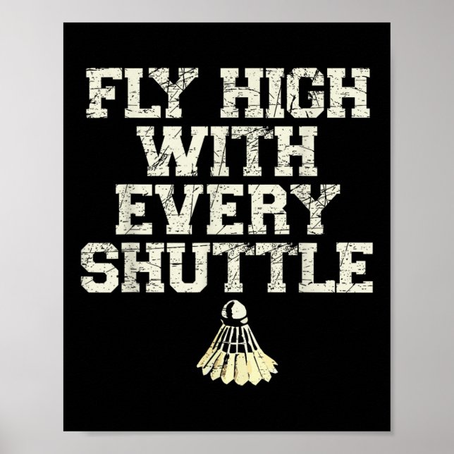 Poster Voar Alto Com Cada Jogador de Badminton de Shuttle (Frente)