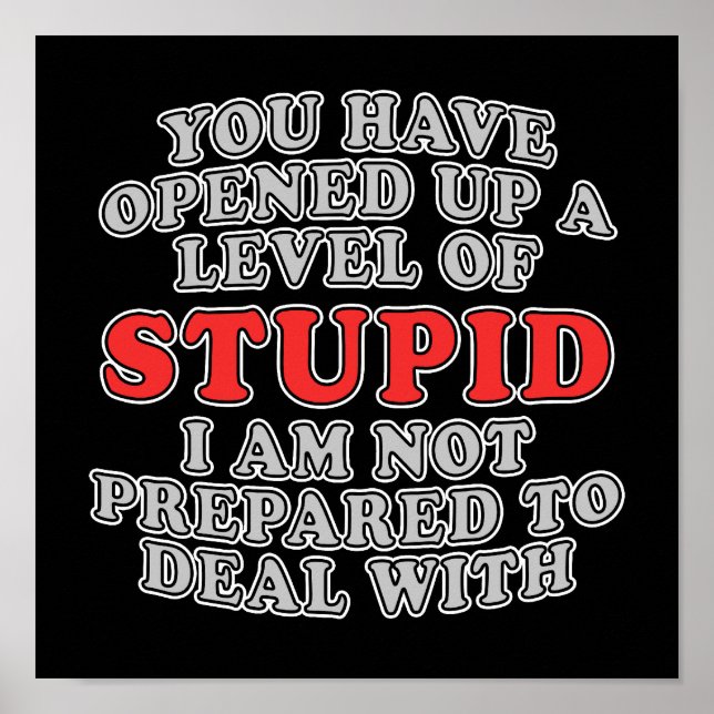 Póster Você Abriu Um Nível De Estúpido (Frente)
