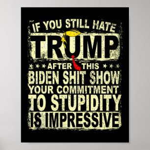 Poster Você Ainda Odeia O Trump Após Este Trump De Suport