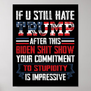 Poster Você Ainda Odeia O Trump Depois Deste Biden Show1