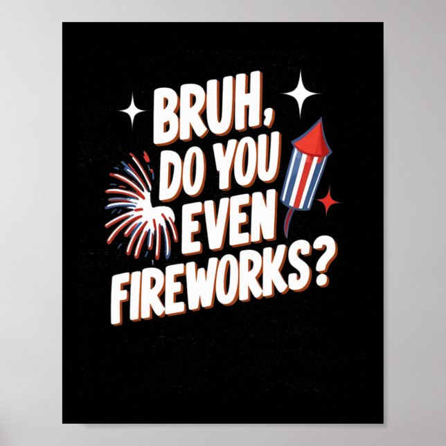 Poster Você Até Mesmo Fogos De Artifício Engraçados 4 De  (Frente)