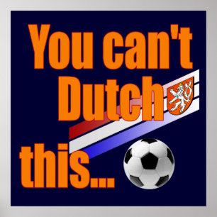 Póster Você chanfra Dutch isto - presentes do futebol de