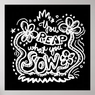 Poster Você Colhe O Que Você Coloca 2