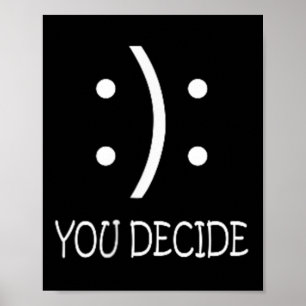 Poster Você Decide - Rosto Feliz Ou Triste - Preto - Uni