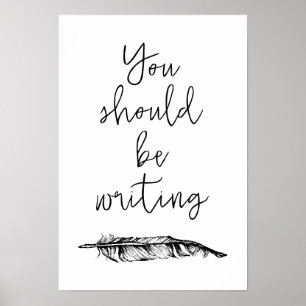 Póster Você Deveria Estar Escrevendo