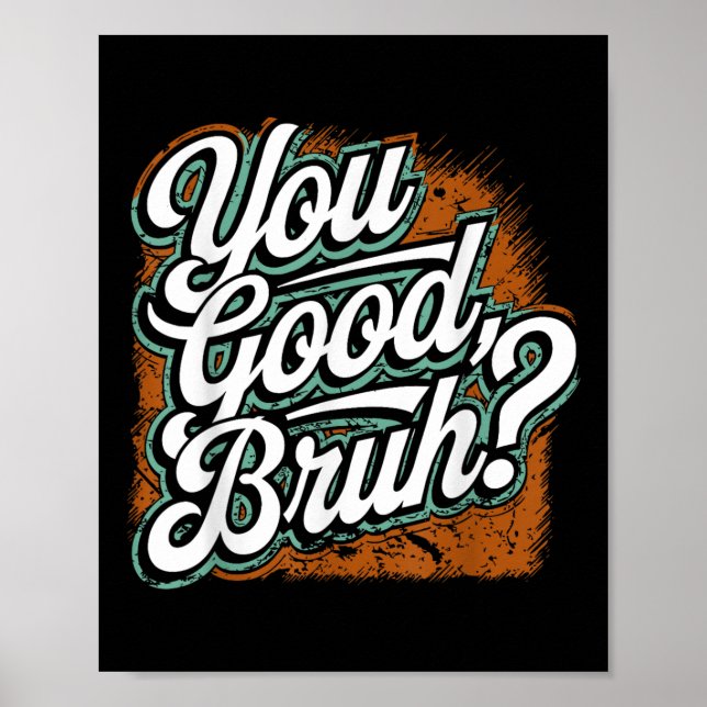 Poster Você É Bom Bruh, Espalhe A Bondade, Saúde Mental E (Frente)