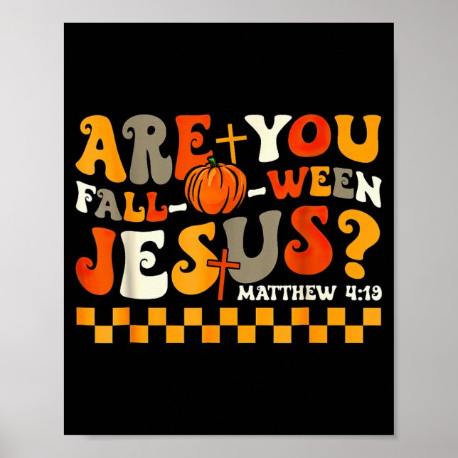 Poster Você é Fall-o-ween Jesus Abóbora Cristão Dia das B (Frente)
