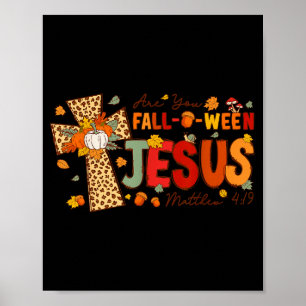 Poster Você é Fall-o-ween Jesus cai Halloween Cristão