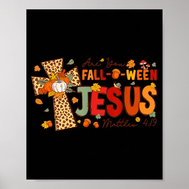 Poster Você é Fall-o-ween Jesus cai Halloween Cristão (Frente)