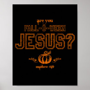 Poster Você é Fall-o-ween Jesus Cristão Halloween Matt