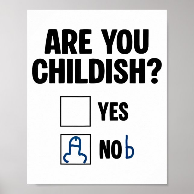 Poster Você É Infantil Sim Nob Frase Engraçada Citação Ho (Frente)