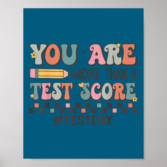 Poster Você É Mais Do Que Uma Pontuação De Teste Dia De T (Frente)