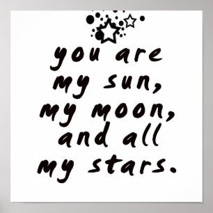 Póster Você é meu sol, minha lua e todas minhas estrela