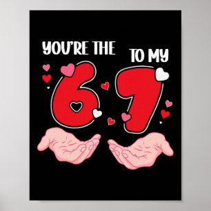 Poster Você É o 6 Para o Meu 7 Dia dos Namorados 67 Meme