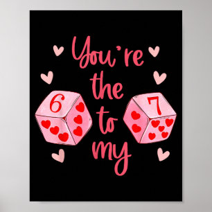 Poster Você é o 6 para o meu 7 Funny Valentine's Day 67 M